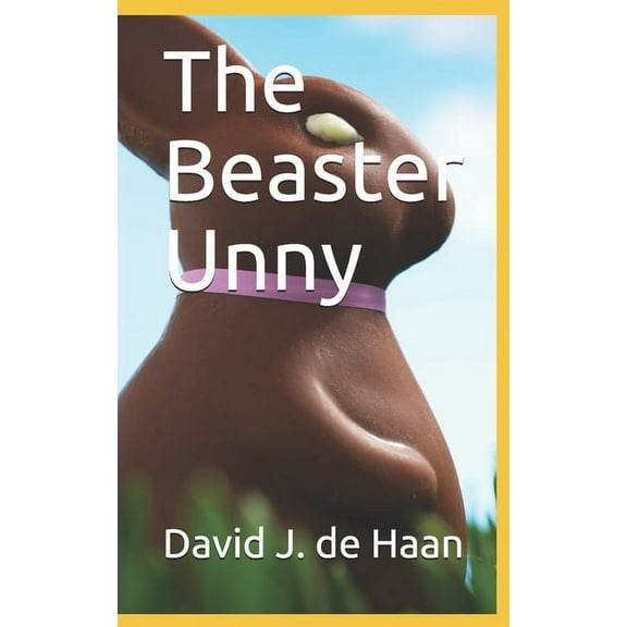 Amanda & Luke's Adventures The Beaster Unny, Book 4, (Paperback)