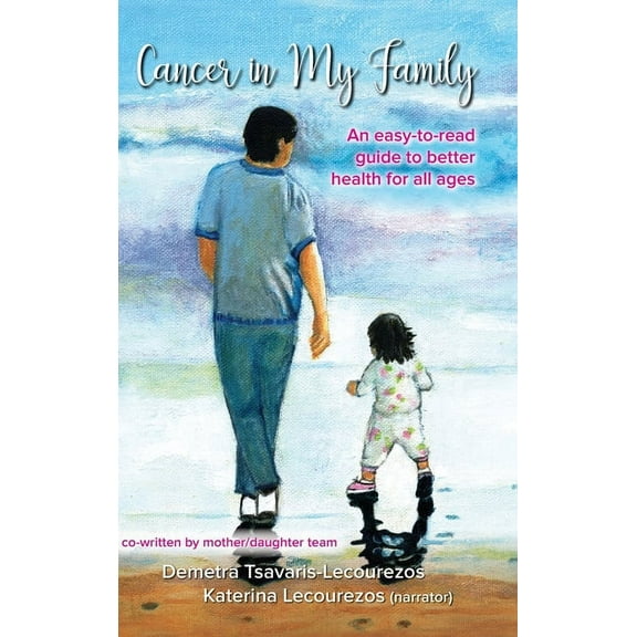 Cancer in My Family: An easy-to-read guide to better health for all ages, (Hardcover)