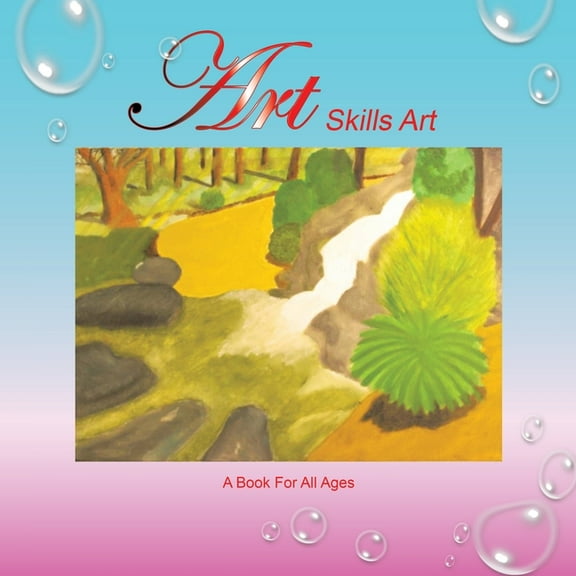 Art Skills Art : A Book for All Ages (Paperback)