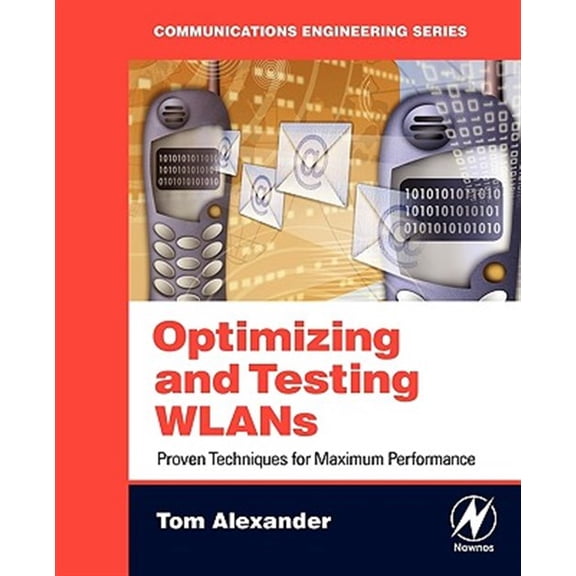 Pre-Owned Optimizing and Testing WLANs: Proven Techniques for Maximum Performance, (Paperback)