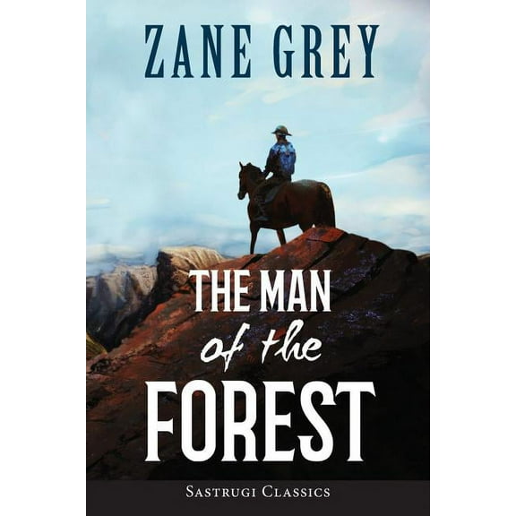 The Man of the Forest (ANNOTATED) (Paperback)