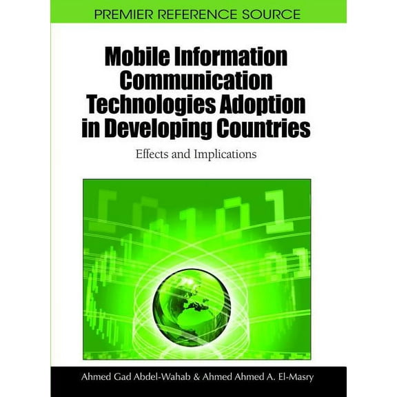 Mobile Information Communication Technologies Adoption in Developing Countries: Effects and Implications (Hardcover)