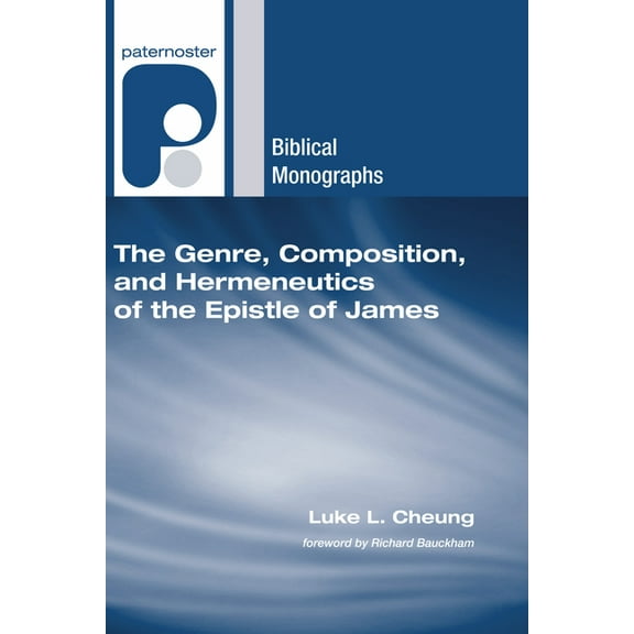 Paternoster Biblical Monographs: The Genre, Composition, and Hermeneutics of the Epistle of James (Paperback)