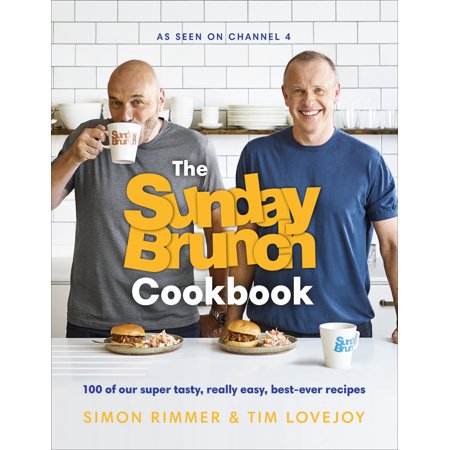 The Sunday Brunch Cookbook : 100 of Our Super Tasty, Really Easy, Best-ever (Best Sunday Gravy Recipe)