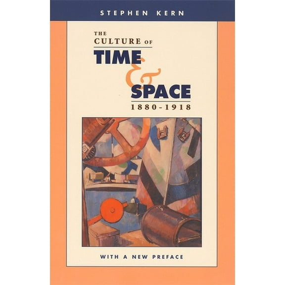 The Culture of Time and Space, 1880-1918 (Paperback)