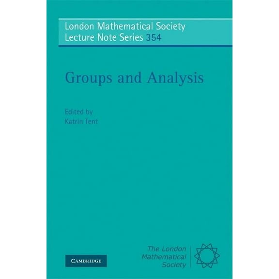 London Mathematical Society Lecture Note Groups and Analysis, Book 354, (Paperback)