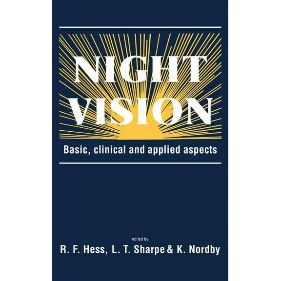Night Vision: Basic, Clinical and Applied Aspects, (Hardcover)