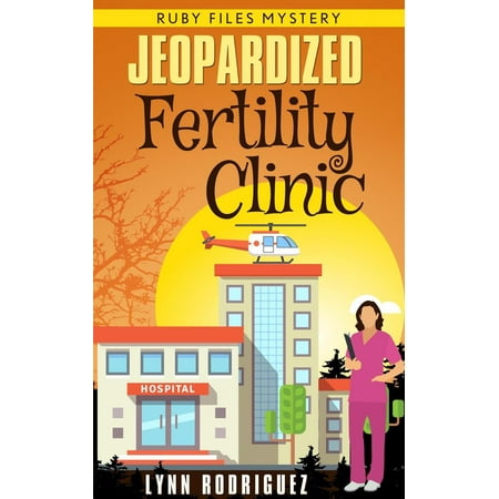 Jeopardized Fertility Clinic - eBook (Best Fertility Clinics In Charlotte Nc)
