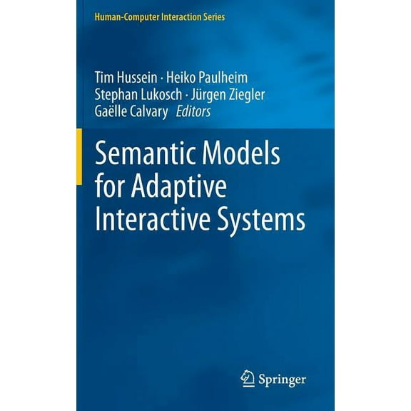 Human-Computer Interaction: Semantic Models for Adaptive Interactive Systems (Hardcover)