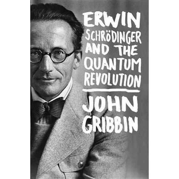 Erwin Schrodinger et la Révolution Quantique, Couverture Rigide John Gribbin