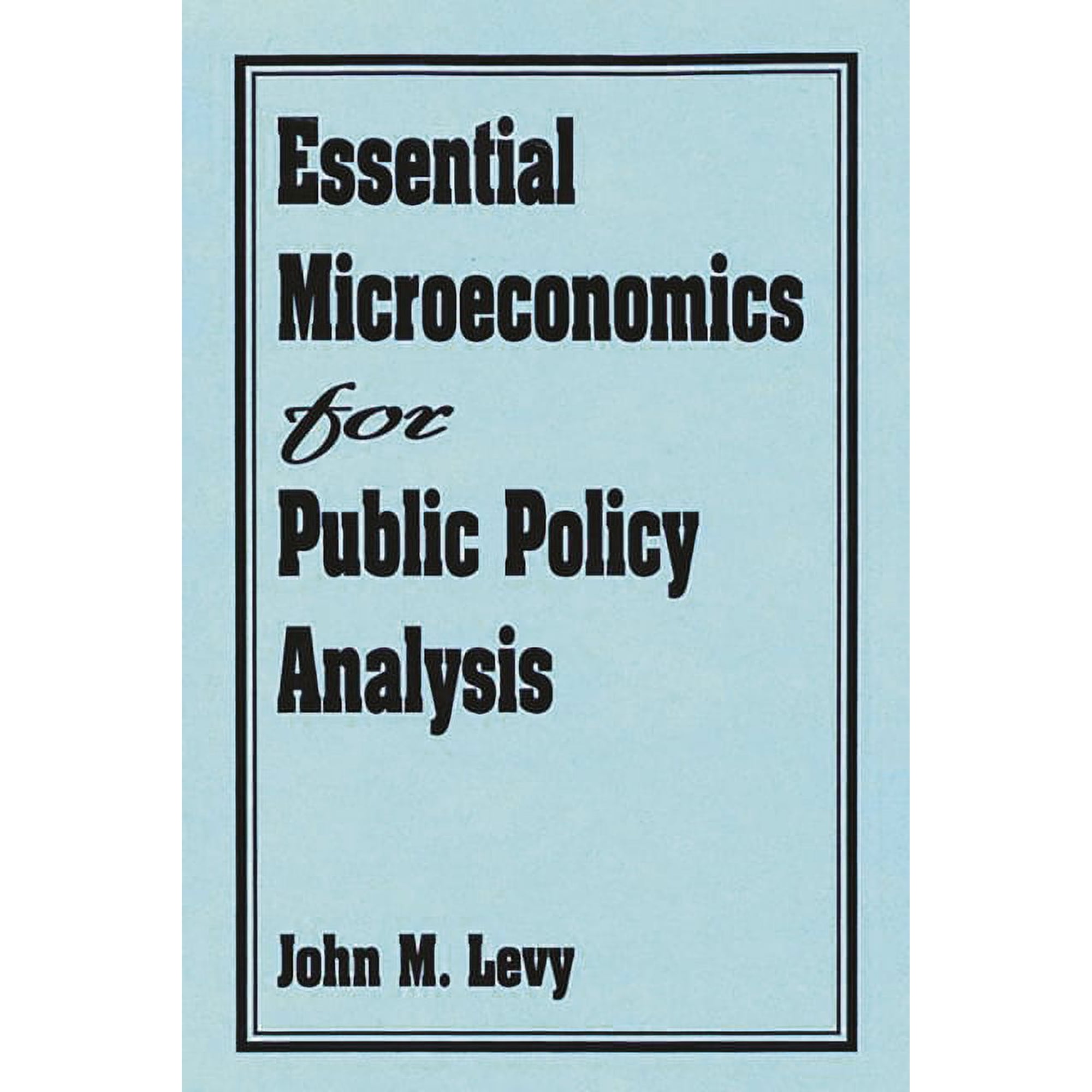 Essential Microeconomics for Public Policy Analysis (Paperback)