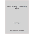 thumbnail image 1 of Pre-Owned You Can Play...Tennis in 2 Hours (Paperback) 0840768060 9780840768063, 1 of 1