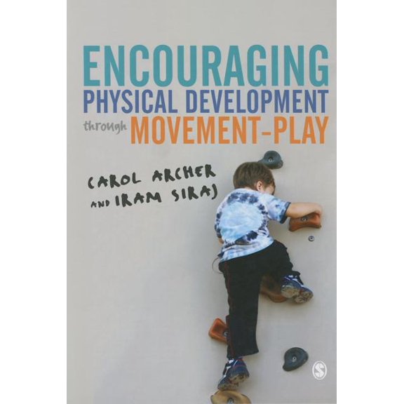 Encouraging Physical Development Through Movement-Play, (Hardcover)