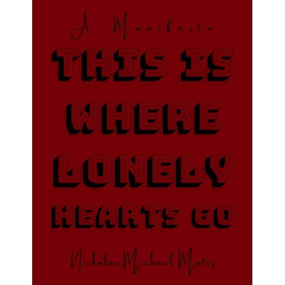 This Is Where Lonely Hearts Go, (Paperback)