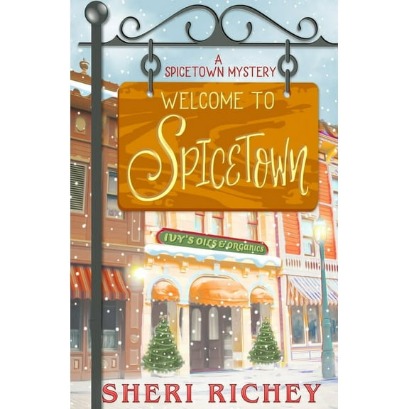 Spicetown Mystery Welcome to Spicetown, Book 1, (Paperback)