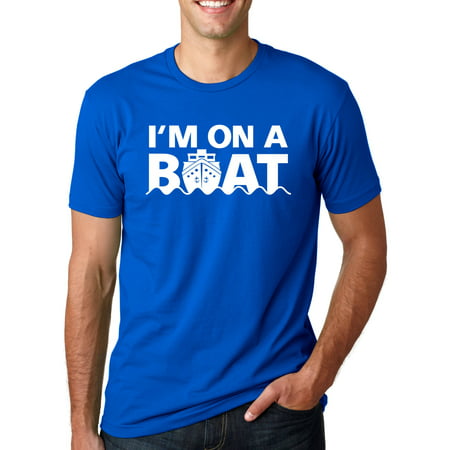 Crazy Dog T-shirts I'm On A Boat T Shirt Funny Cruise Ship Boating (Best River Boat Cruise In Chicago)