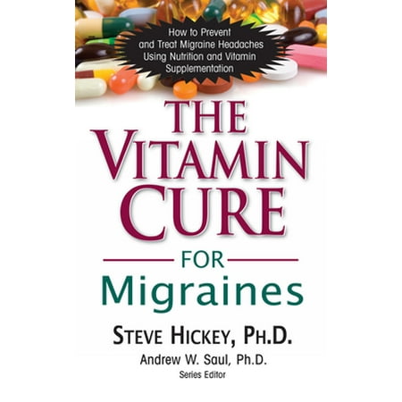 The Vitamin Cure for Migraines [Paperback - Used]