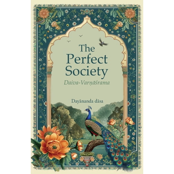 The Perfect Society: Daiva-Varṇāśrama, (Paperback)