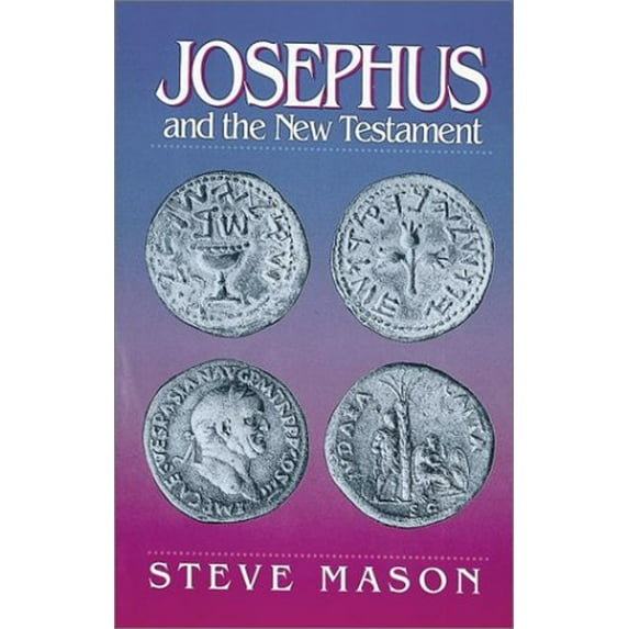 Pre-Owned Josephus and the New Testament (Paperback) 0943575990 9780943575995