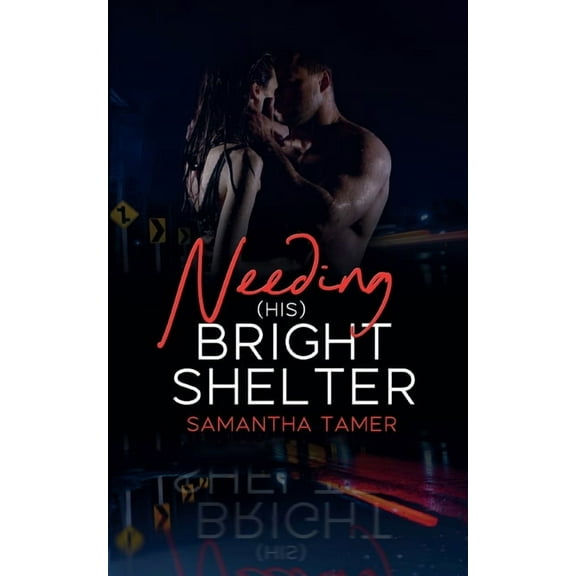 Needing (his) Bright Shelter (Paperback)
