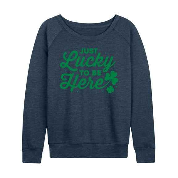 Instant Message - Just Lucky To Be Here - Women's Lightweight French Terry Long Sleeve Shirt