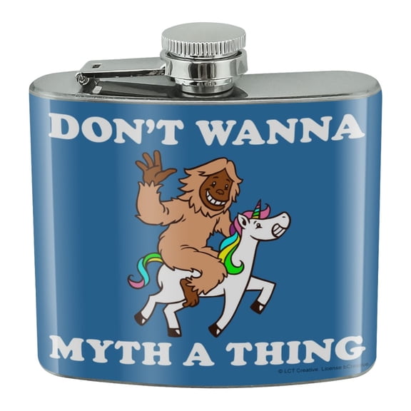 Don't Wanna Myth a Thing Unicorn Bigfoot Funny Humor Stainless Steel 5oz Hip Drink Kidney Flask