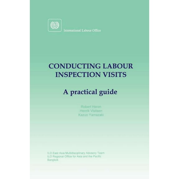 Conducting labour inspection visits. A practical guide (Paperback)