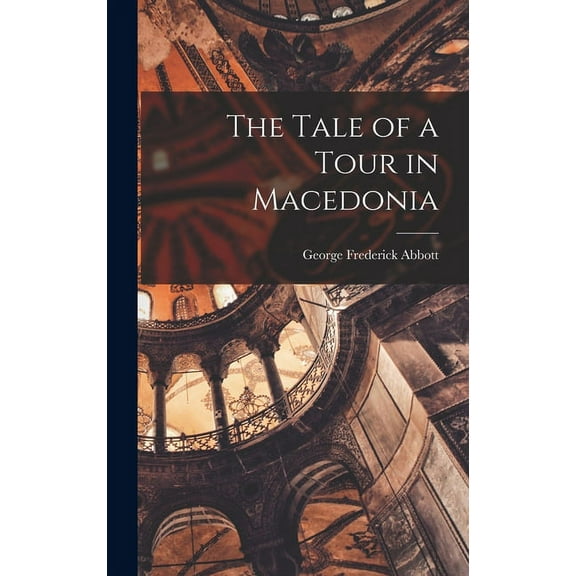 The Tale of a Tour in Macedonia (Hardcover)