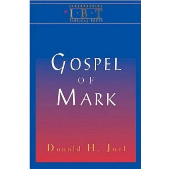 The Gospel of Mark: Interpreting Biblical Texts Series, (Paperback)