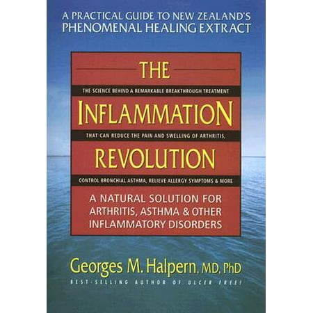 The Inflammation Revolution : A Natural Solution for Arthritis, Asthma & Other Inflammatory