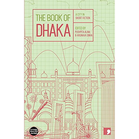 Pre-Owned The Book of Dhaka: A City in Short Fiction (Reading the City), 9781905583805, 190558380X, Paperback,