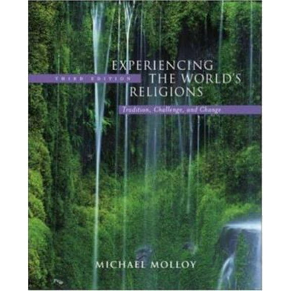 Pre-Owned Experiencing the World's Religions: Tradition Challenge and Change (Paperback) 0072835060 9780072835069