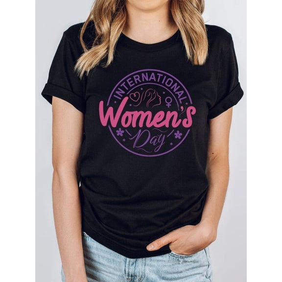 International Women's Day Graphic T-Shirt Empowerment Feminist Tee for Women Black Short Sleeve Casual Top March 8th Celebration Apparel
