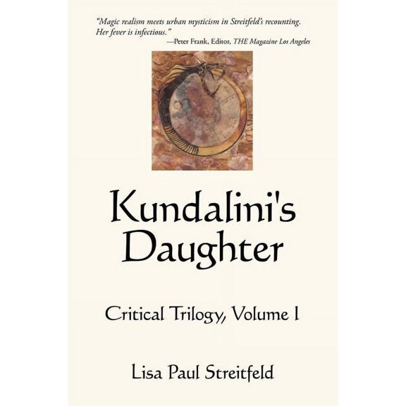 Kundalini's Daughter: Critical Trilogy, Volume I, (Paperback)