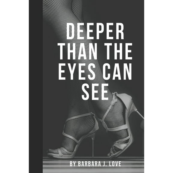 Deeper Than The Eyes Can See (Paperback)
