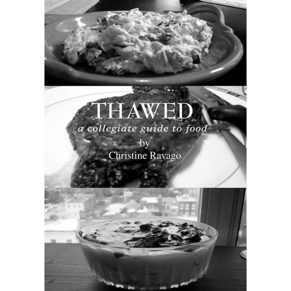 Thawed: A Collegiate Guide To Food (Hardcover)