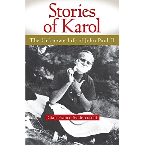 Pre-Owned Stories of Karol: The Unknown Life of Jo: The Unknown Life of John Paul II (Paperback) 0764815741 9780764815744