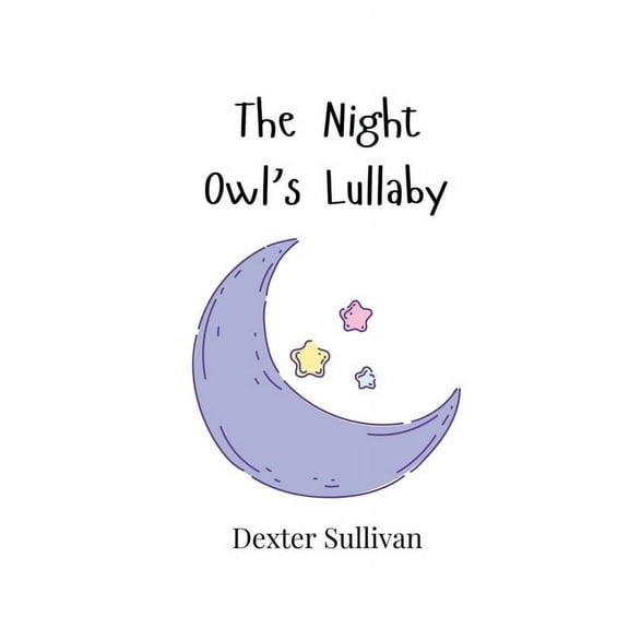 The Night Owl's Lullaby, (Paperback)