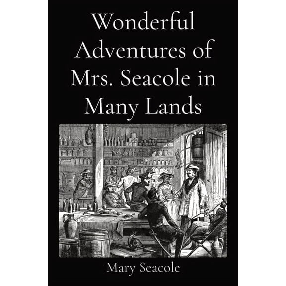 Wonderful Adventures of Mrs. Seacole in Many Lands, (Paperback)