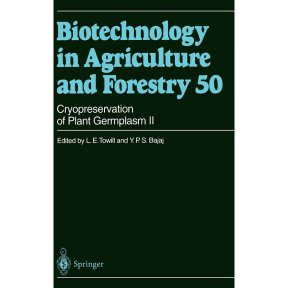 Biotechnology in Agriculture and Forestr Cryopreservation of Plant Germplasm II, Book 50, (Hardcover)