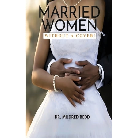 Married Women Without a Cover! (Hardcover)