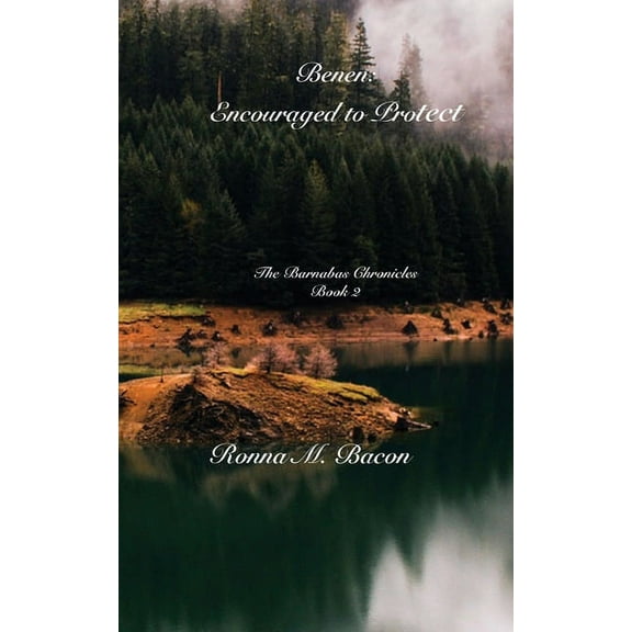 The Barnabas Chronicles Benen: Encouraged to Protect, Book 2, (Paperback)