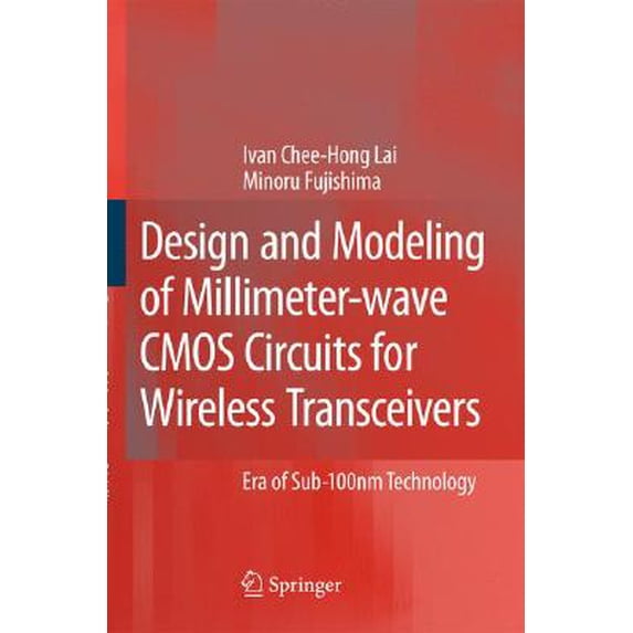 Pre-Owned Design and Modeling of Millimeter-Wave CMOS Circuits for Wireless Transceivers: Era of Sub-100nm Technology (Hardcover)