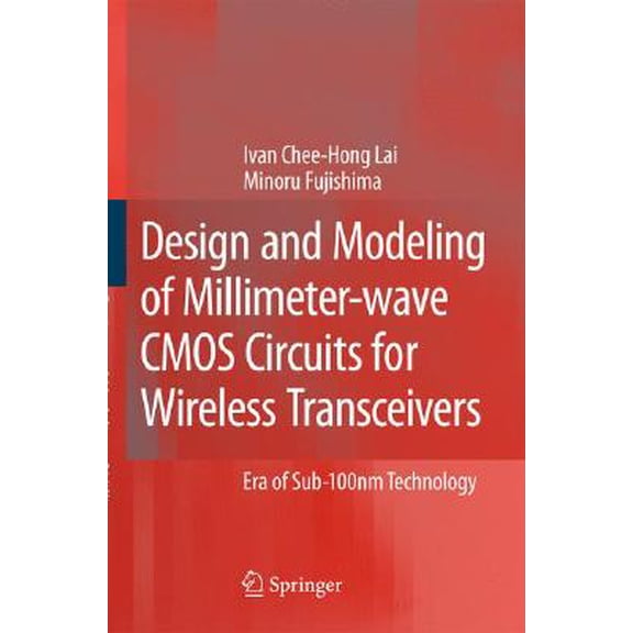 Pre-Owned Design and Modeling of Millimeter-Wave CMOS Circuits for Wireless Transceivers: Era of Sub-100nm Technology (Hardcover)