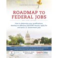 thumbnail image 1 of Pre-Owned Roadmap to Federal Jobs: How to Determine Your Qualifications, Develop an Effective USAJOBS Resume, Apply for and Land U.S. Government Jobs (Paperback) 0982322232 9780982322239, 1 of 2