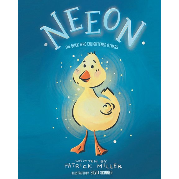 Neeon: The Duck Who Enlightened Others, (Paperback)