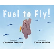 Fuel to Fly, (Hardcover)