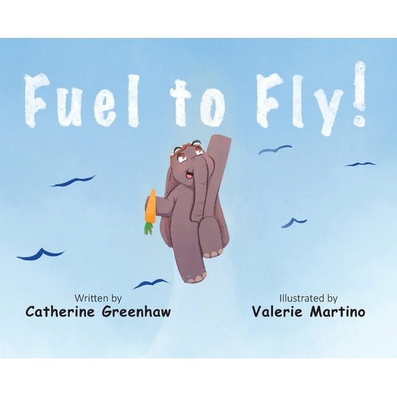 Fuel to Fly, (Hardcover)
