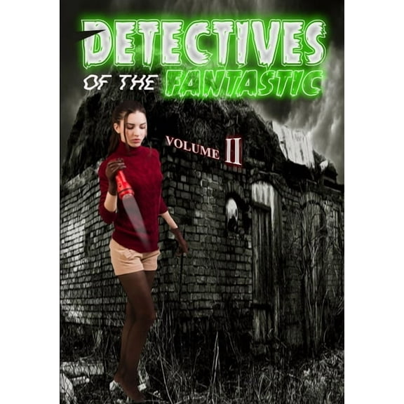 Detectives of the Fantastic: volume II, (Paperback)
