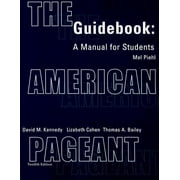 The American Pageant Guidebook : A Manual for Students (Edition 12) (Paperback)